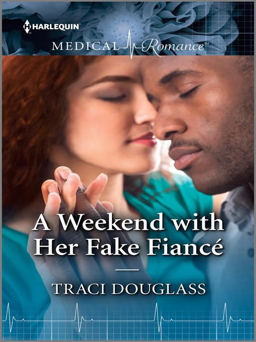 Title details for A Weekend with Her Fake Fiancé by Traci Douglass - Available